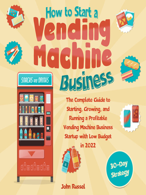 Title details for How to Start a Vending Machine Business by John Russel - Available